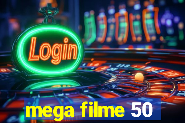 mega filme 50